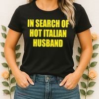 In Search Of Hot Italian Husband Women's T-Shirt thumb 2
