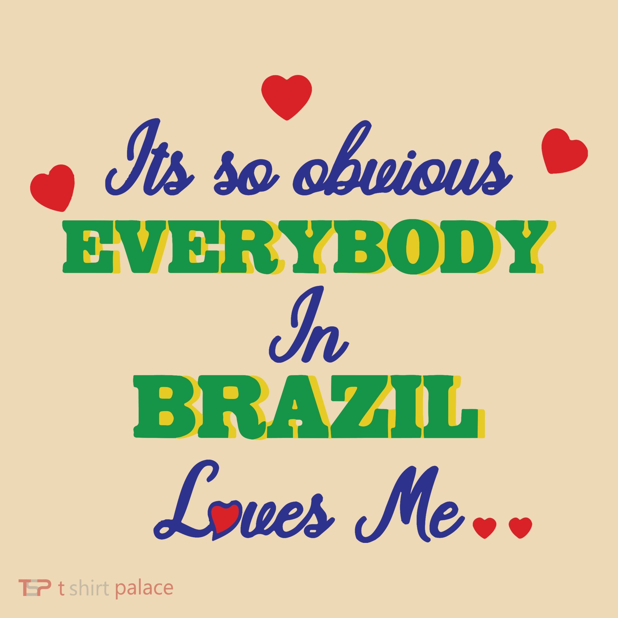 Its So Obvious Everybody In Brazil Loves Me New Tote Bag