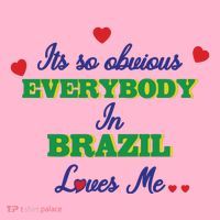 Its So Obvious Everybody In Brazil Loves Me New Coaster thumb 2