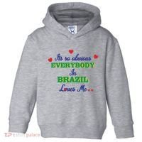 Its So Obvious Everybody In Brazil Loves Me New Toddler Hoodie thumb 0