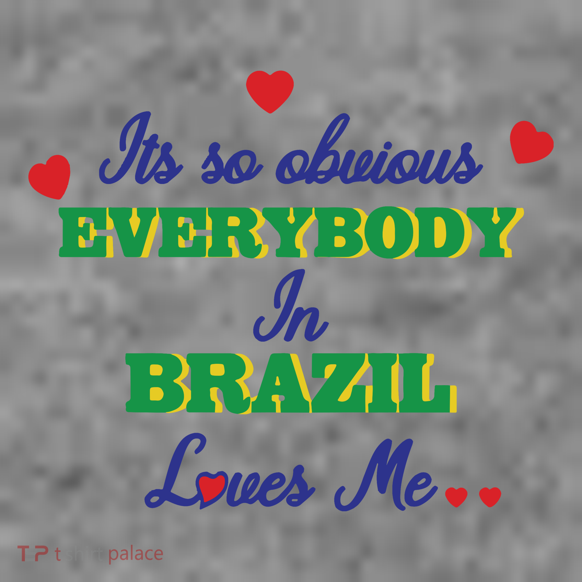 Its So Obvious Everybody In Brazil Loves Me New Toddler Hoodie
