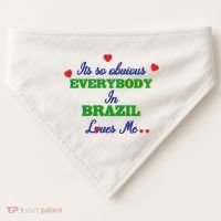 Its So Obvious Everybody In Brazil Loves Me New USA-Made Doggie Bandana thumb 0