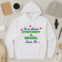 Its So Obvious Everybody In Brazil Loves Me New Hoodie thumb 3