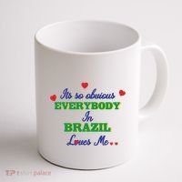 Its So Obvious Everybody In Brazil Loves Me New Coffee Mug thumb 1