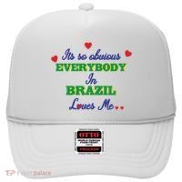 Its So Obvious Everybody In Brazil Loves Me New Hat thumb 0