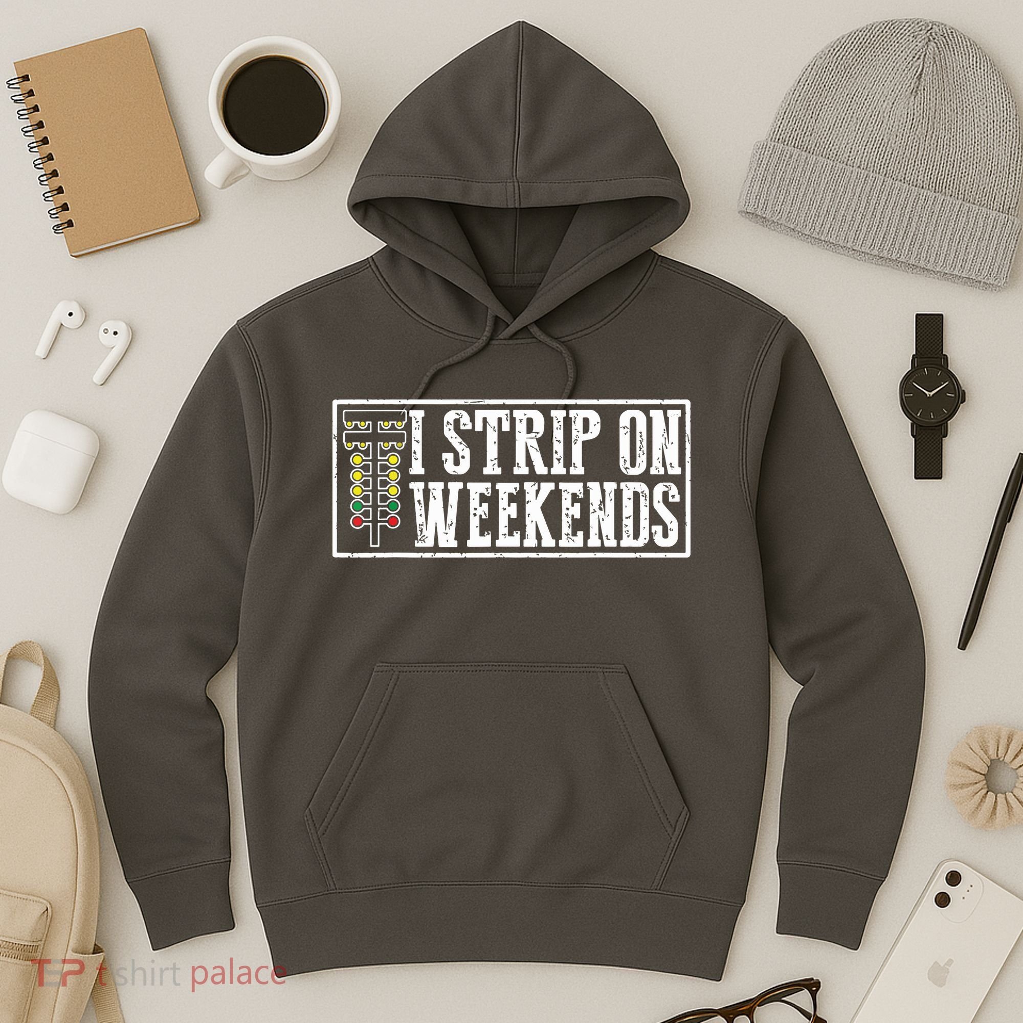 I Strip On Weekends Funny Drag Racing Lover Car Race Hoodie