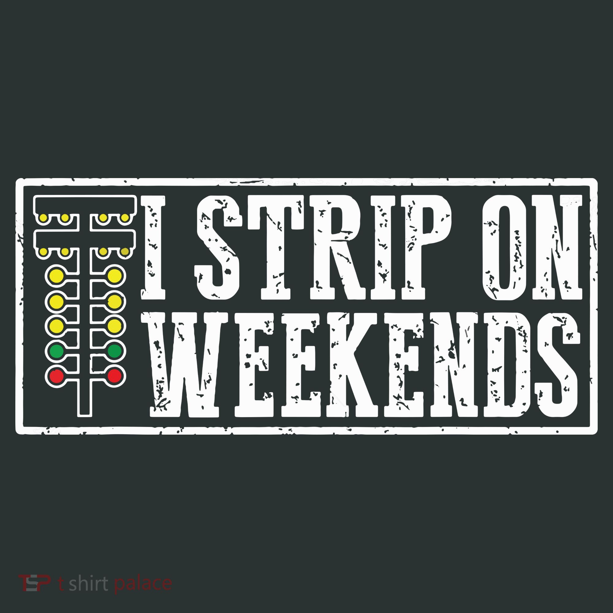 I Strip On Weekends Funny Drag Racing Lover Car Race Long Sleeve Shirt