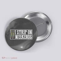 I Strip On Weekends Funny Drag Racing Lover Car Race Button thumb 0