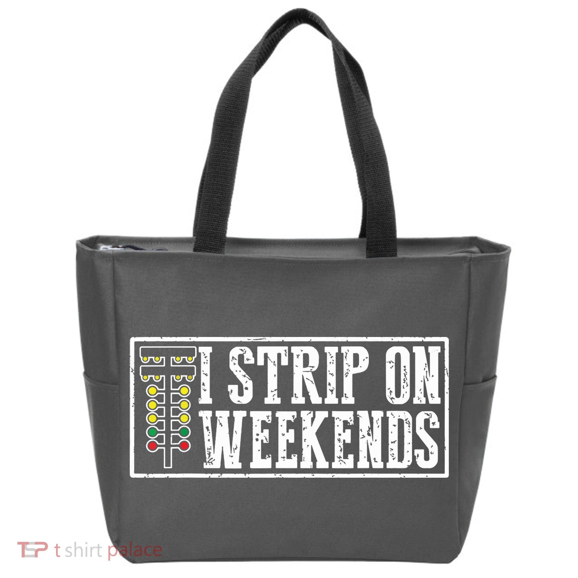 I Strip On Weekends Funny Drag Racing Lover Car Race Tote Bag