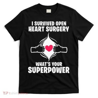 I Survived Open Heart Surgery Bypass Operation Recovery T-Shirt