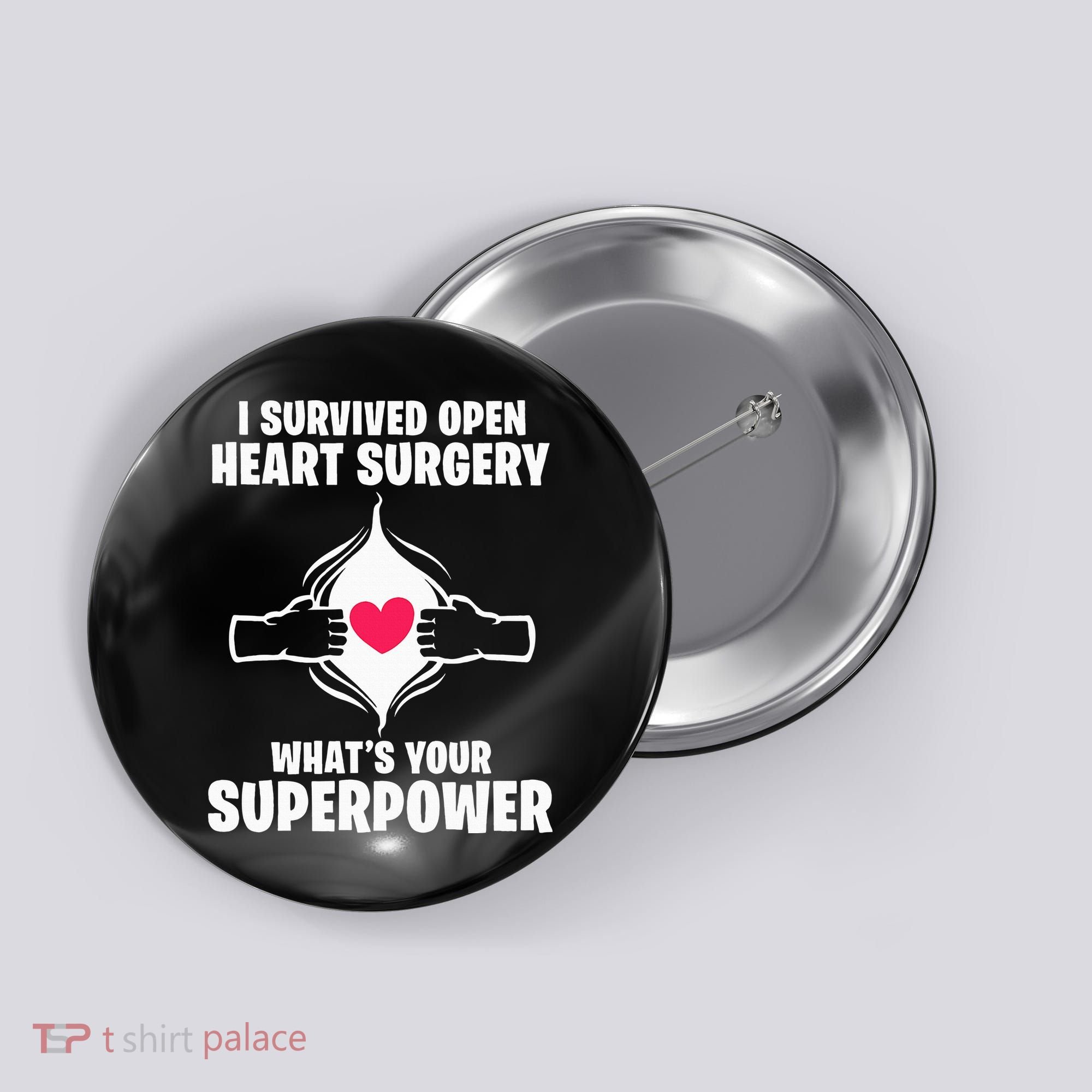 I Survived Open Heart Surgery Bypass Operation Recovery Button