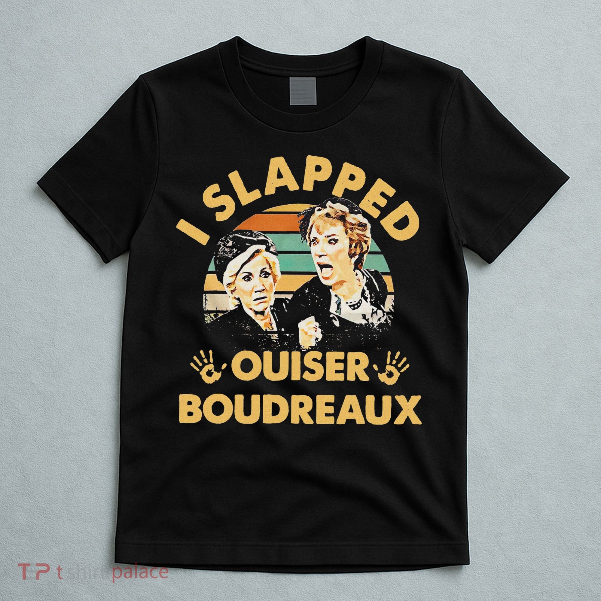 I Slapped Ouiser Boudreaux Vintage T-Shirt