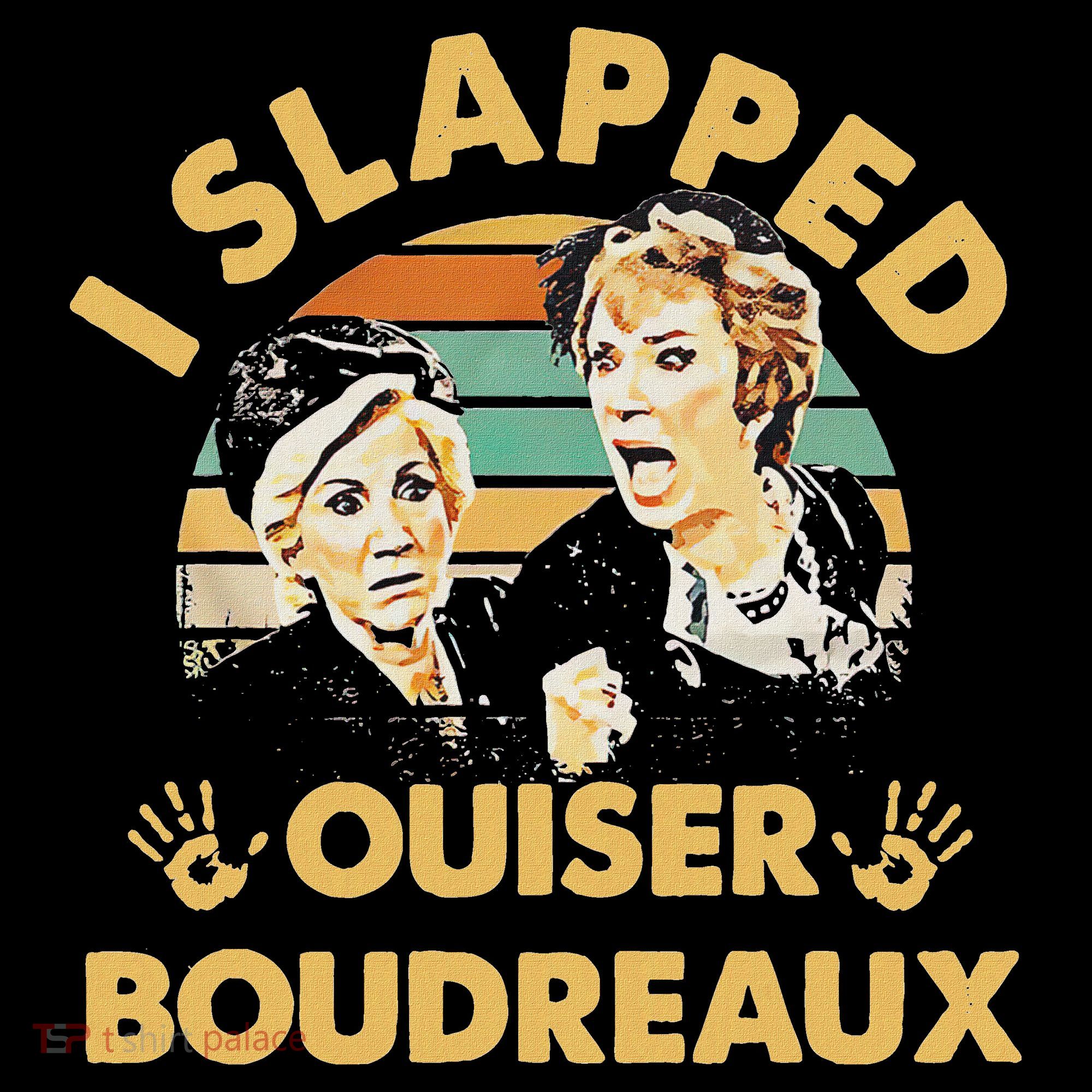 I Slapped Ouiser Boudreaux Vintage T-Shirt