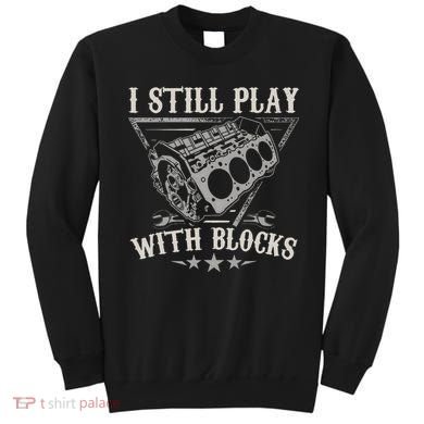 I Still Play With Blocks Racing Maintenance Vintage Sweatshirt
