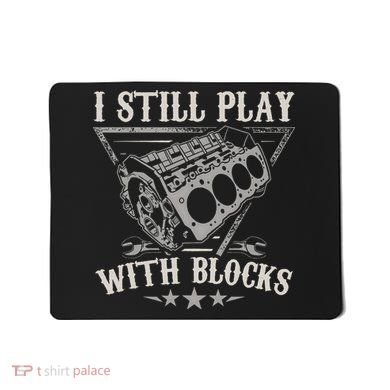I Still Play With Blocks Racing Maintenance Vintage Mousepad