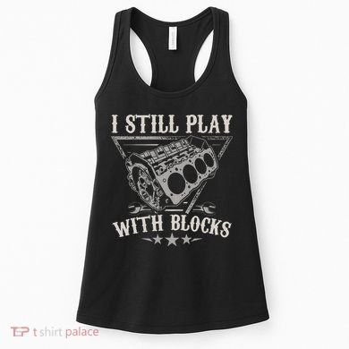 I Still Play With Blocks Racing Maintenance Vintage Women's Tank Top