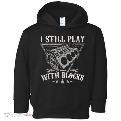 I Still Play With Blocks Racing Maintenance Vintage Toddler Hoodie