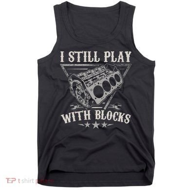 I Still Play With Blocks Racing Maintenance Vintage Tank Top