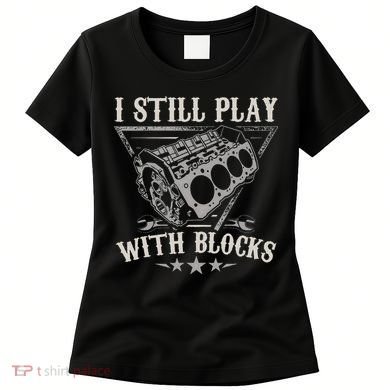 I Still Play With Blocks Racing Maintenance Vintage Women's T-Shirt