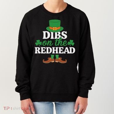 Irish St Patricks Day Shamrock Dibs On The Redhead Women's Sweatshirt