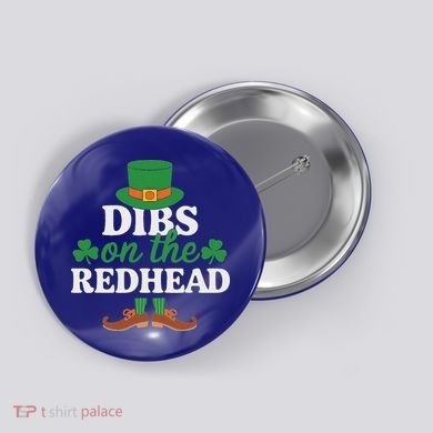 Irish St Patricks Day Shamrock Dibs On The Redhead Button