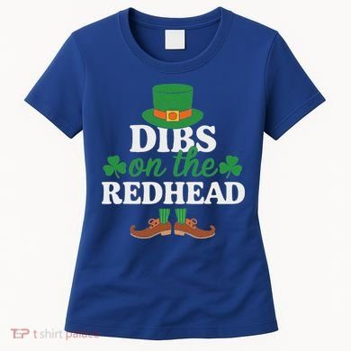 Irish St Patricks Day Shamrock Dibs On The Redhead Women's T-Shirt