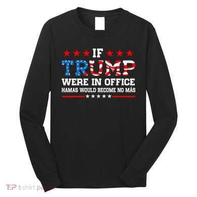 Israel Strong Pray For Israel Pro Trump 2024 Long Sleeve Shirt