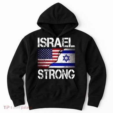 Israel Strong Pray For Israel US Israel Flag Hoodie