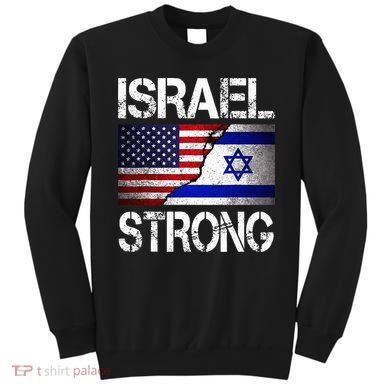 Israel Strong Pray For Israel US Israel Flag Sweatshirt