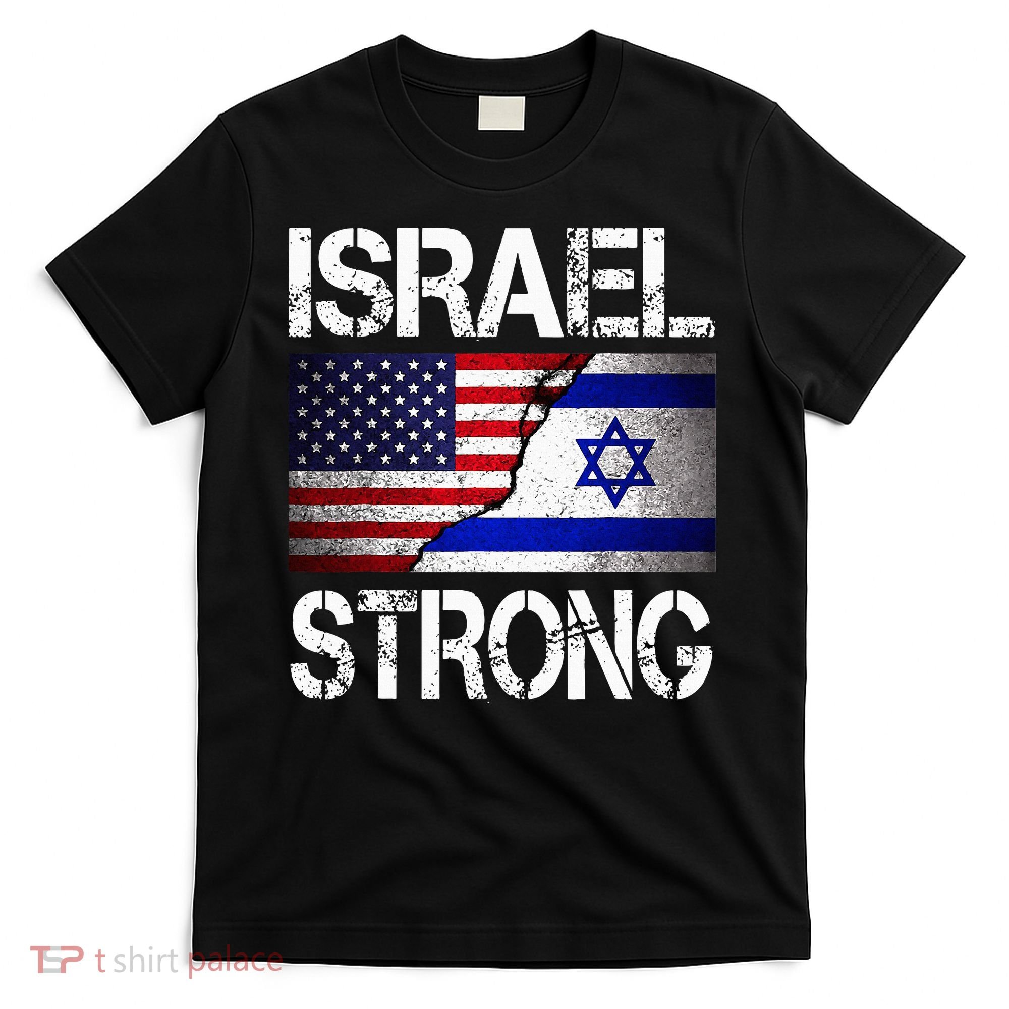 Israel Strong Pray For Israel US Israel Flag T-Shirt
