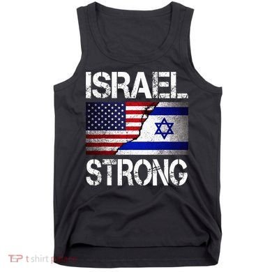 Israel Strong Pray For Israel US Israel Flag Tank Top