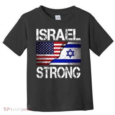 Israel Strong Pray For Israel US Israel Flag Toddler T-Shirt
