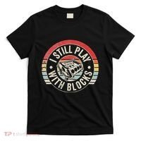 I Still Play With Blocks Racing Maintenance T-Shirt thumb 0