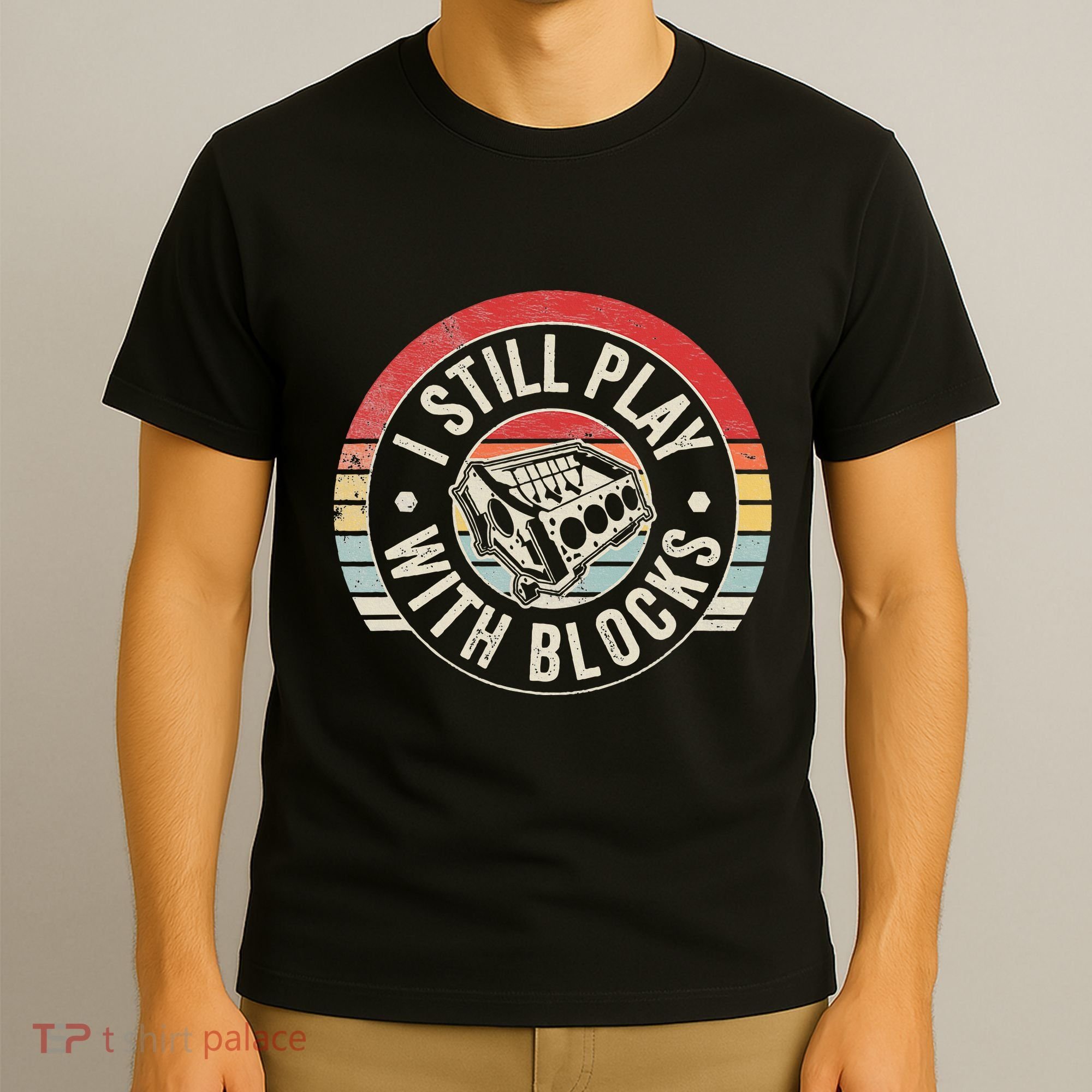 I Still Play With Blocks Racing Maintenance T-Shirt