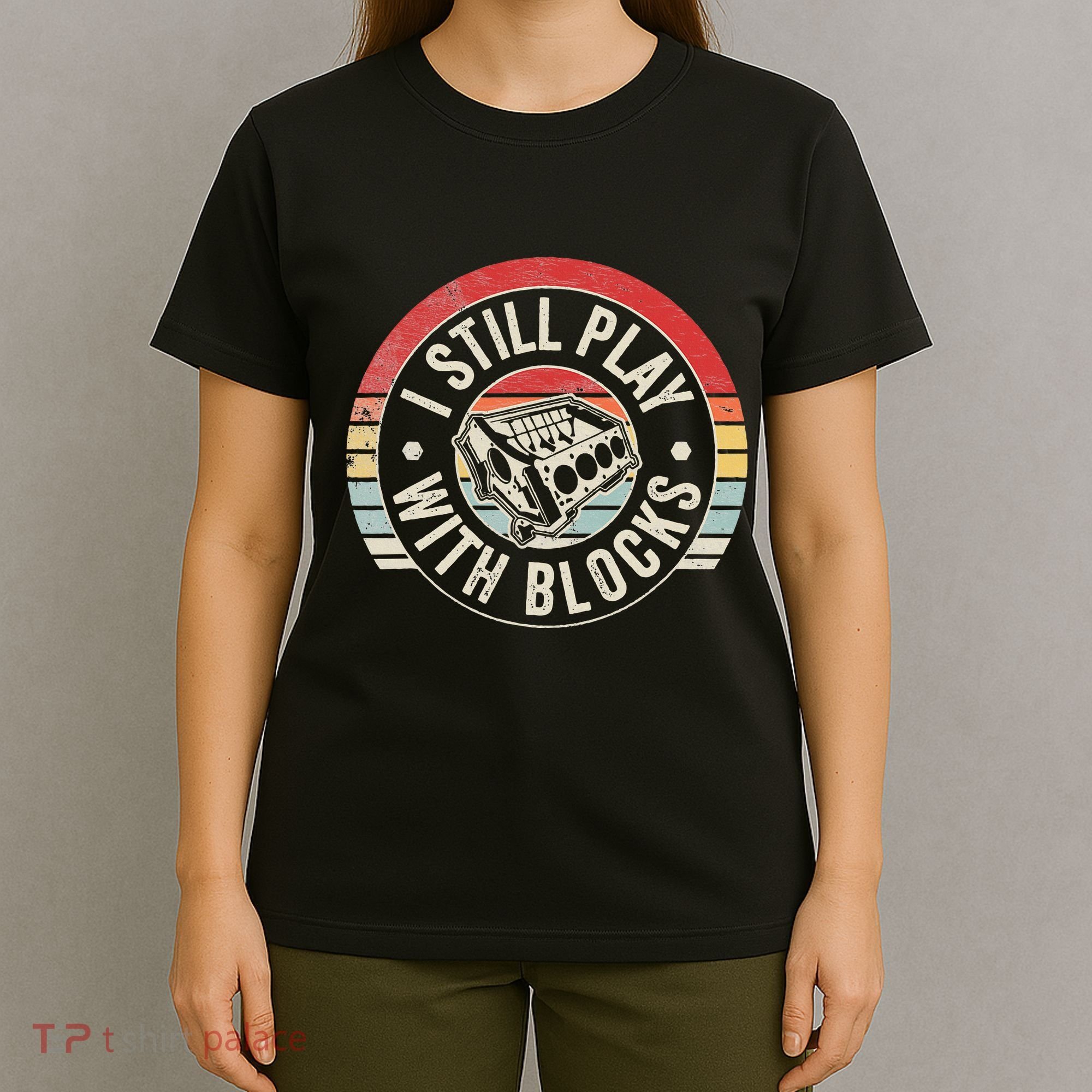 I Still Play With Blocks Racing Maintenance T-Shirt