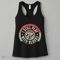 I Still Play With Blocks Racing Maintenance Women's Tank Top thumb 3