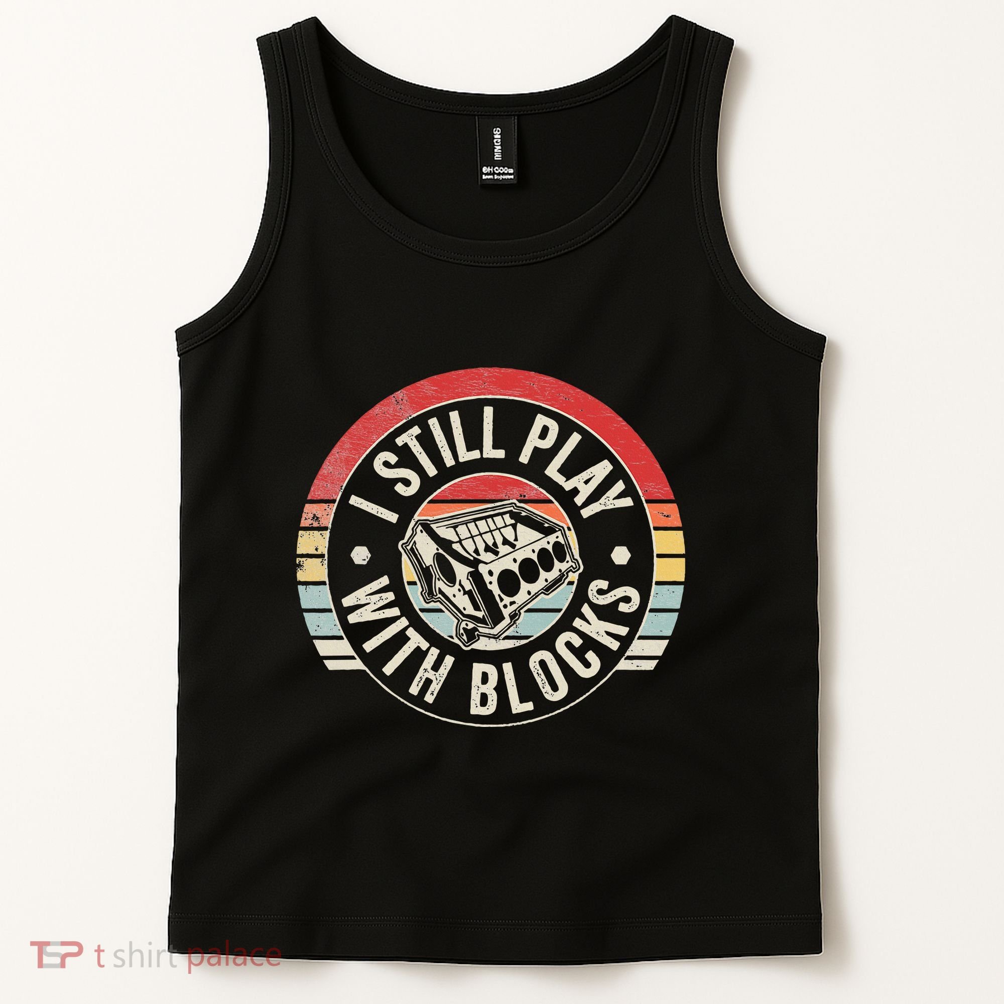 I Still Play With Blocks Racing Maintenance Tank Top