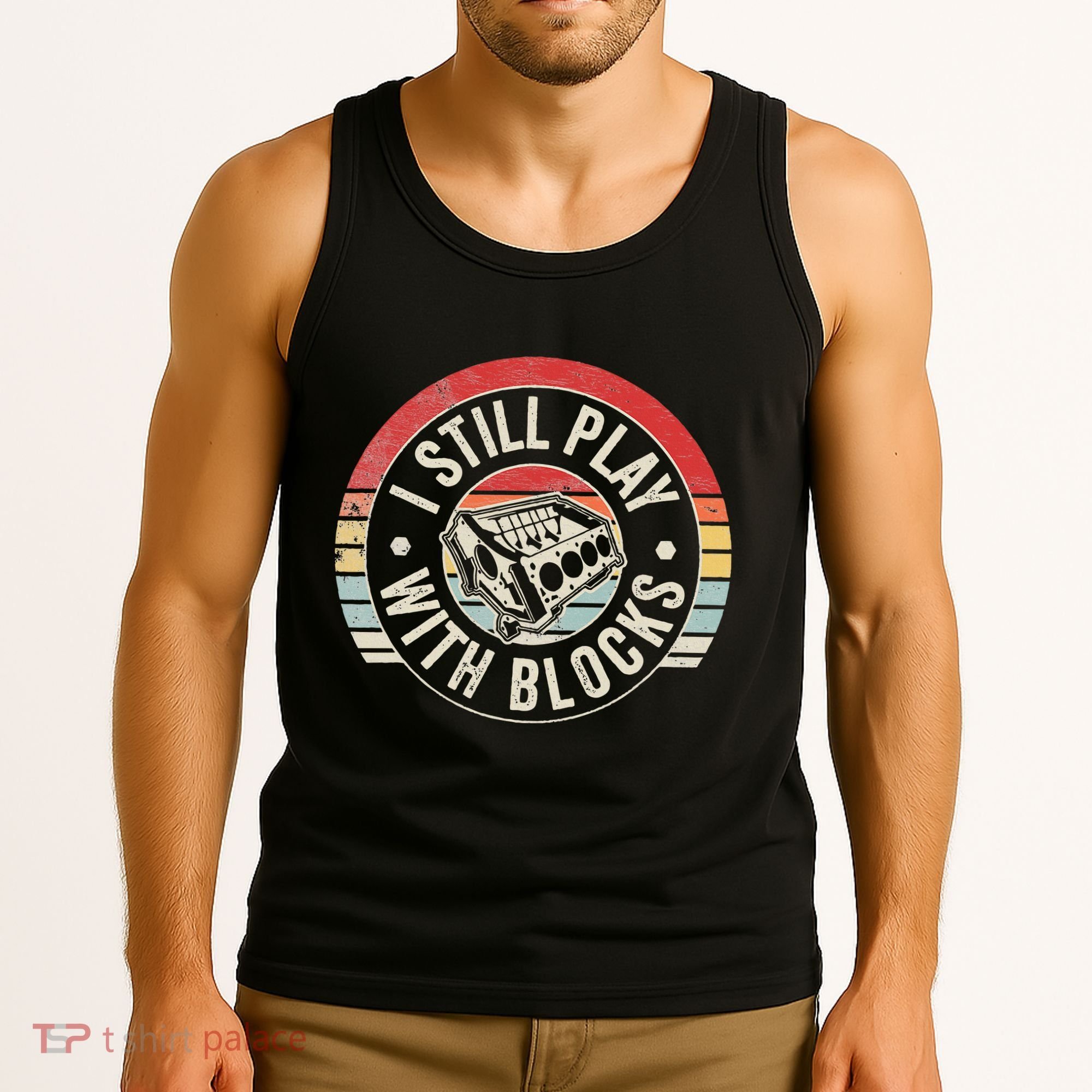 I Still Play With Blocks Racing Maintenance Tank Top