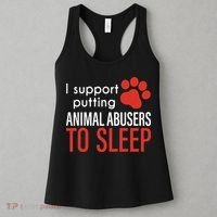 I Support Putting Animal Abusers To Sleep Women's Tank Top thumb 3