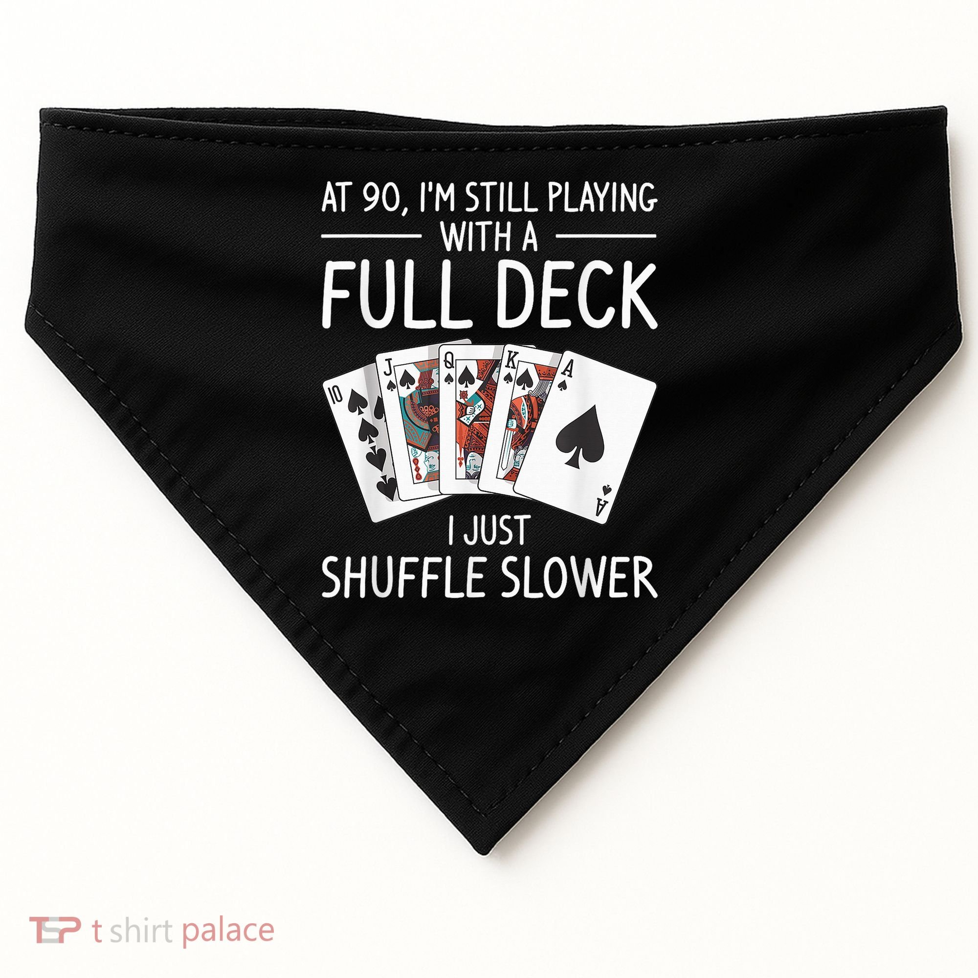 I'M Still Playing With A Full Deck 90th Birthday USA-Made Doggie Bandana