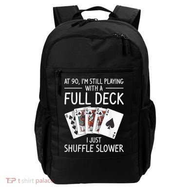 I'M Still Playing With A Full Deck 90th Birthday Backpack