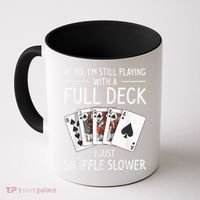 I'M Still Playing With A Full Deck 90th Birthday Coffee Mug thumb 0