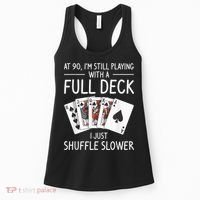 I'M Still Playing With A Full Deck 90th Birthday Women's Tank Top thumb 0