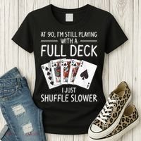 I'M Still Playing With A Full Deck 90th Birthday Women's T-Shirt thumb 3