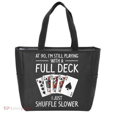 I'M Still Playing With A Full Deck 90th Birthday Tote Bag