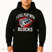 I Still Play With Blocks Funny Mechanic Hoodie thumb 2