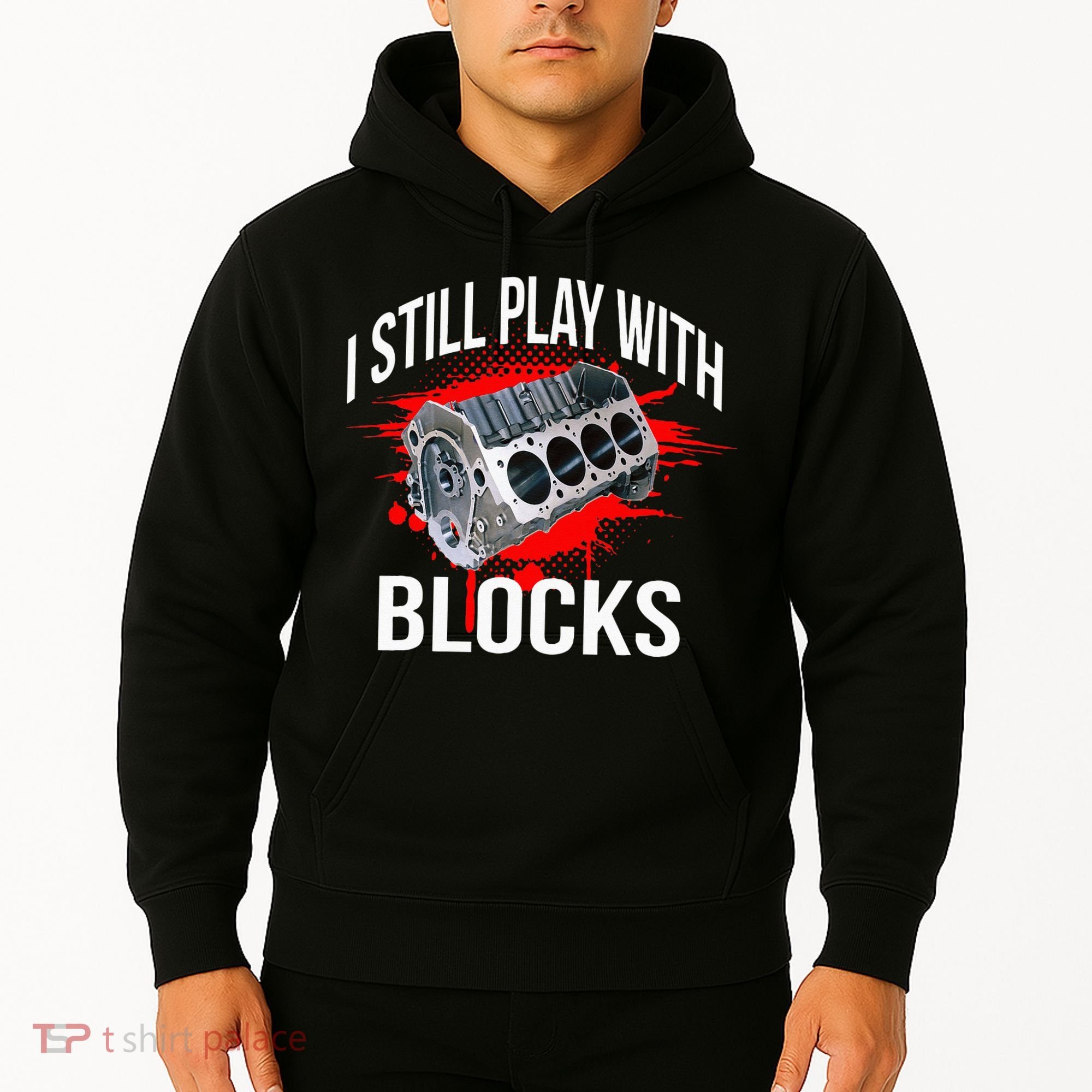 I Still Play With Blocks Funny Mechanic Hoodie