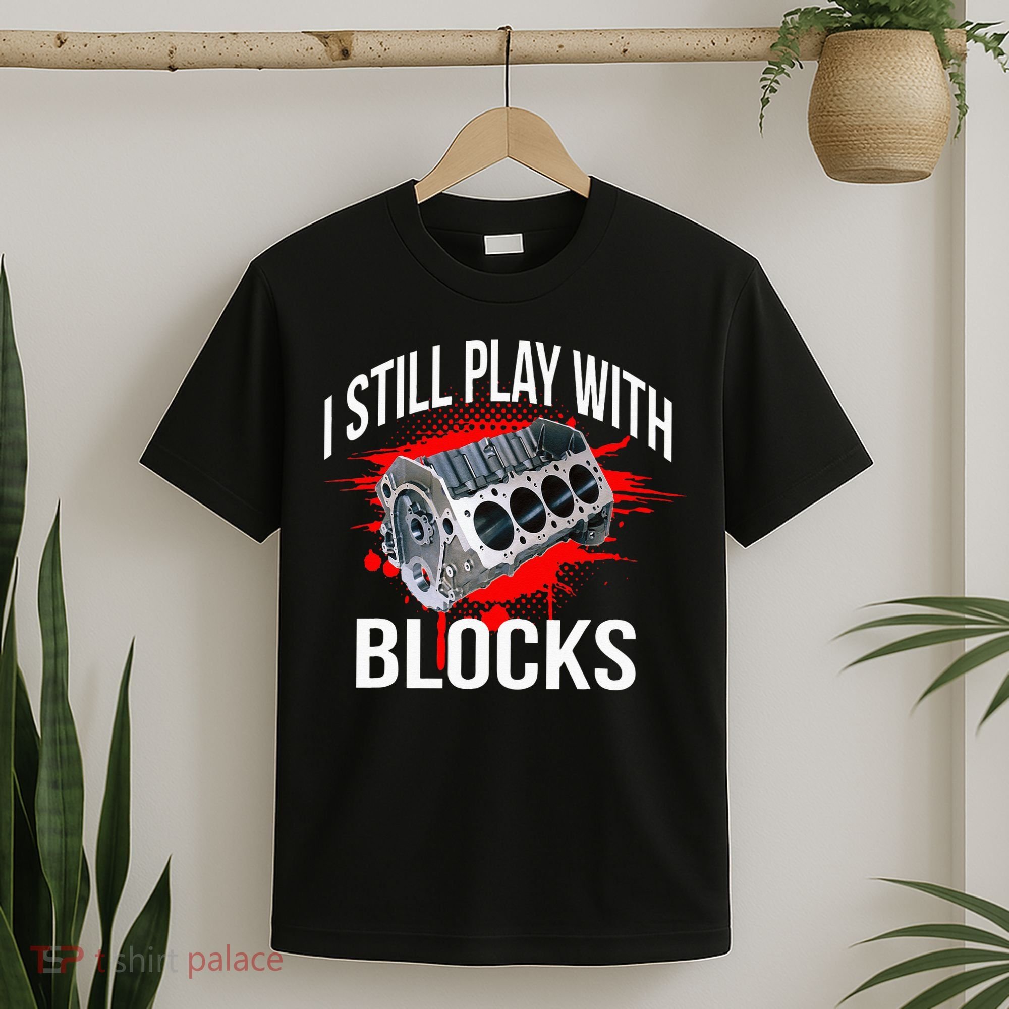 I Still Play With Blocks Funny Mechanic T-Shirt