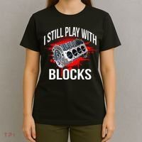 I Still Play With Blocks Funny Mechanic T-Shirt thumb 4