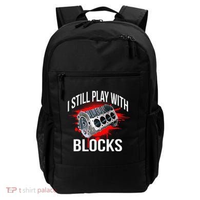 I Still Play With Blocks Funny Mechanic Backpack